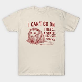 I Can't Go On, Possum T Shirt, Weird Opossum T Shirt, Meme T Shirt, Trash Panda T Shirt, Unisex T-Shirt